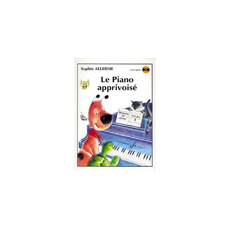 LE PIANO APPRIVOISÉ (vol.1)