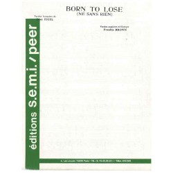 BORN TO LOSE (NÉ SANS RIEN)
