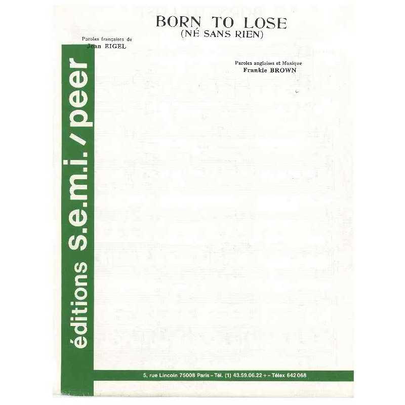 BORN TO LOSE (NÉ SANS RIEN)