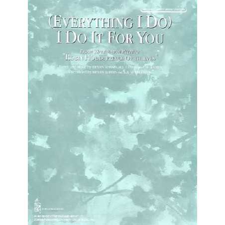 (EVERYTHING I DO) I DO IT FOR YOU