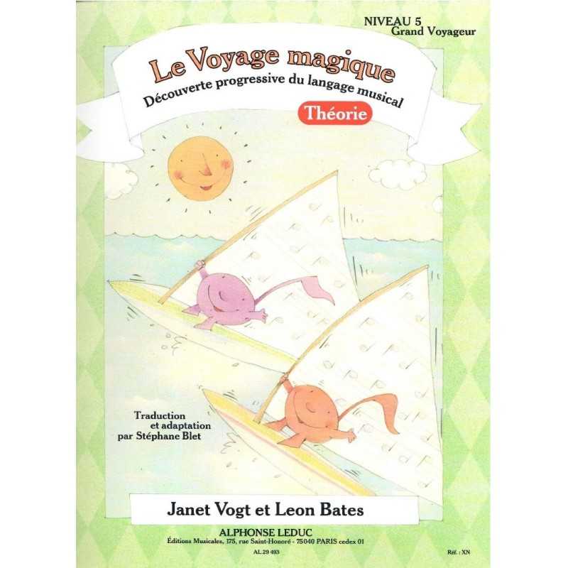 LE VOYAGE MAGIQUE THÉORIE NIVEAU 5 GRAND VOYAGEUR Janet Vogt Leon Bates