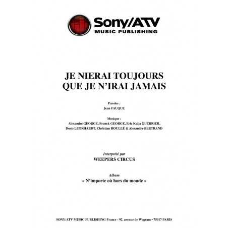 JE NIERAI TOUJOURS QUE JE N'IRAI JAMAIS