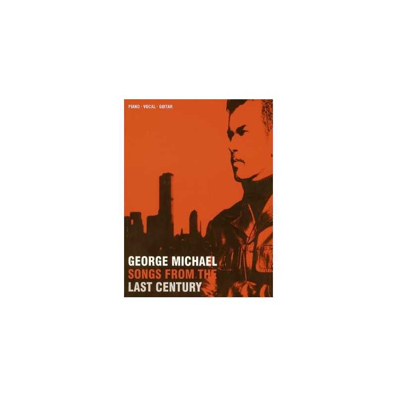 GEORGE MICHAEL SONGS FROM THE LAST CENTURY