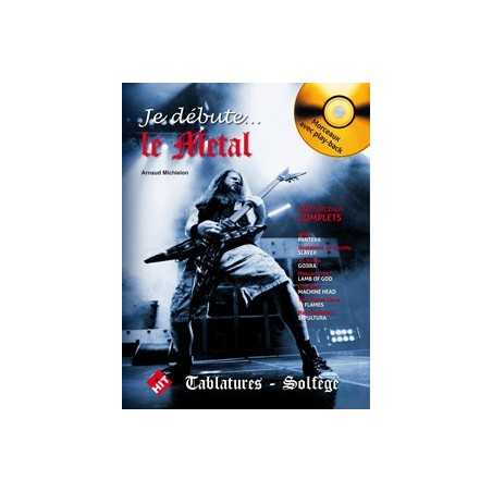 JE DÉBUTE LE MÉTAL (+CD)