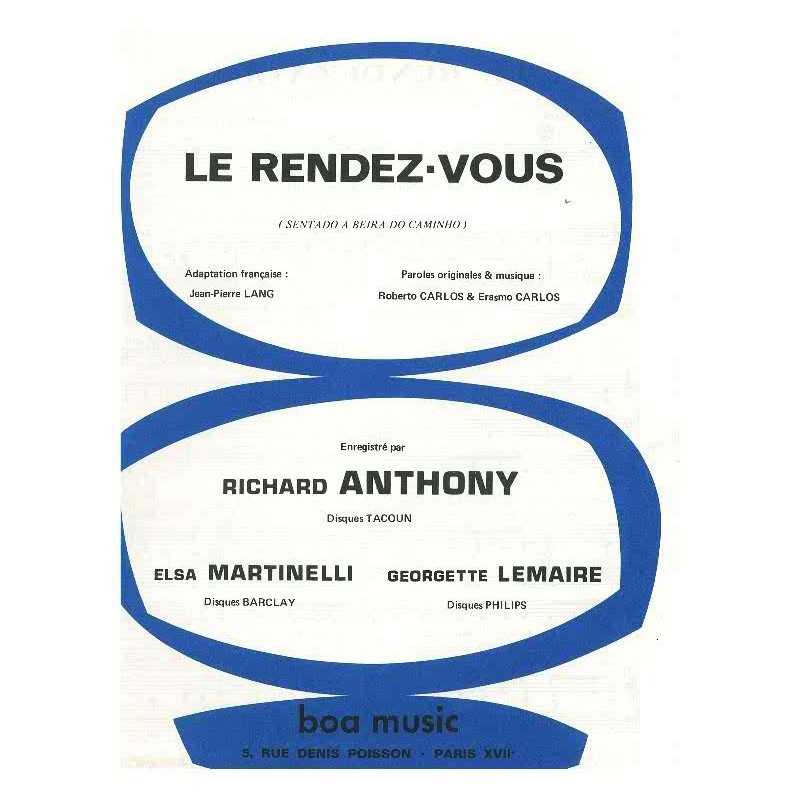Partition LE RENDEZ-VOUS (SENTADO A BEIRA DO CAMINHO) Richard ANTHONY