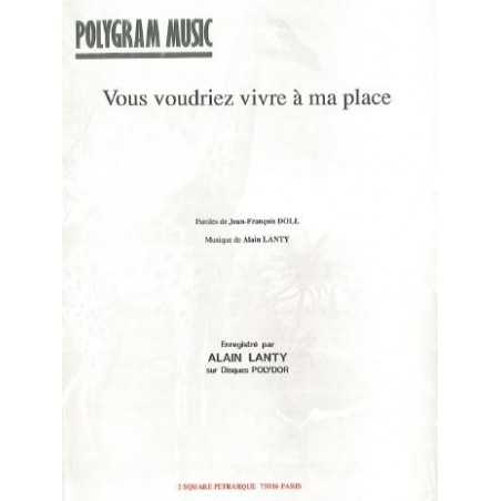 VOUS VOUDRIEZ VIVRE À MA PLACE