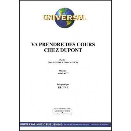 VA PRENDRE DES COURS CHEZ DUPONT