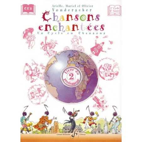CHANSONS ENCHANTEES VOLUME 2 - LIVRE DU PROFESSEUR