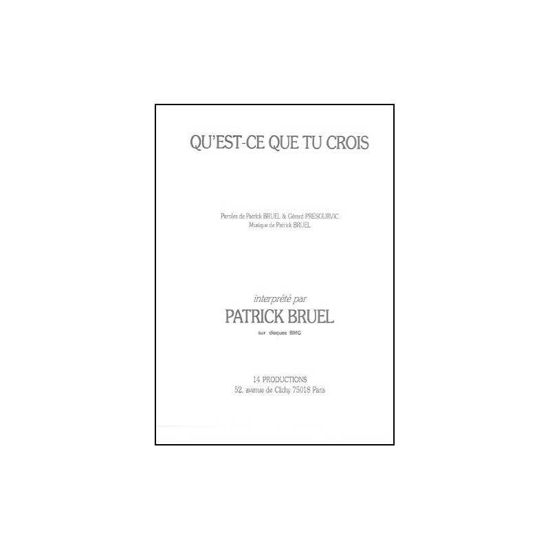QU'EST-CE QUE TU CROIS
