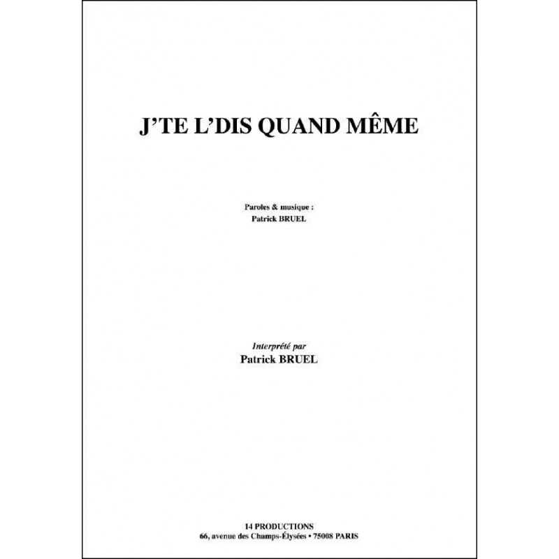 J'TE L'DIS QUAND MEME