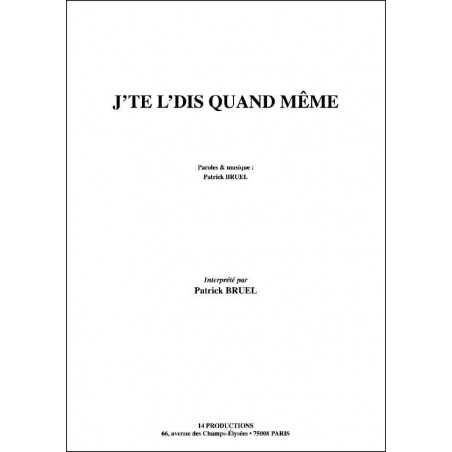 J'TE L'DIS QUAND MEME