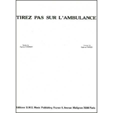 TIREZ PAS SUR L'AMBULANCE