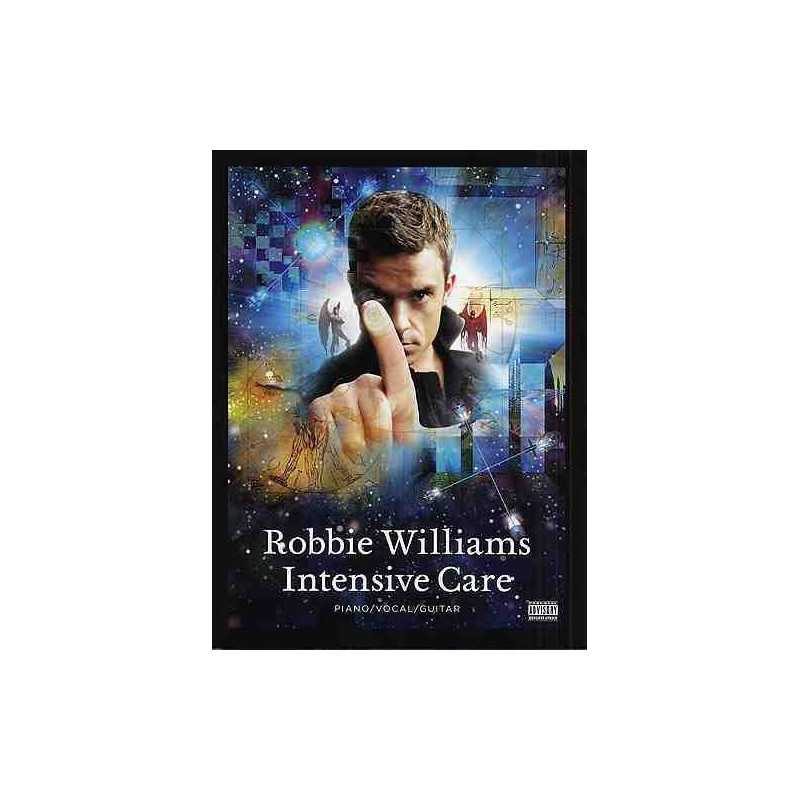 ROBBIE WILLIAMS INTENSIVE CARE