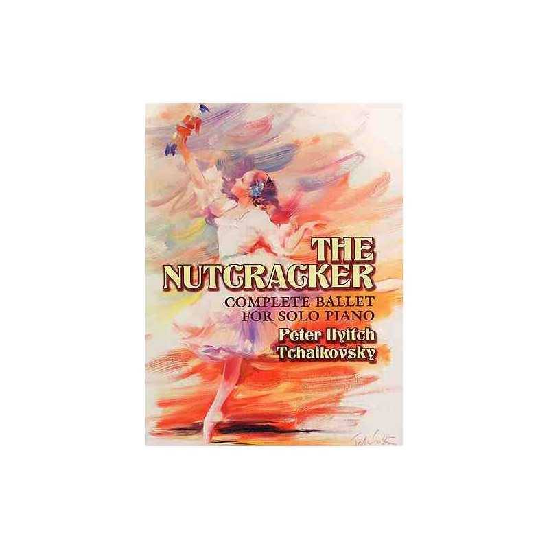 THE NUTCRACKER COMPLETE BALLET FOR SOLO PIANO