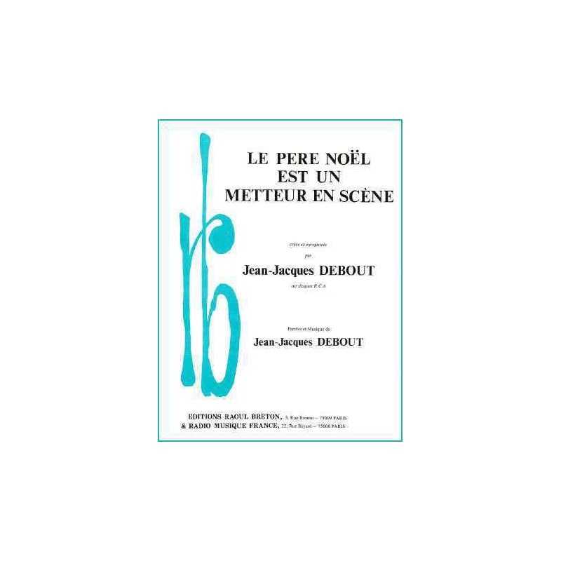 LE PERE NOEL EST UN METTEUR EN SCENE