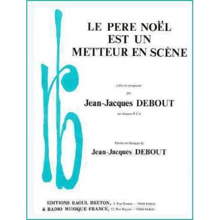 LE PERE NOEL EST UN METTEUR EN SCENE