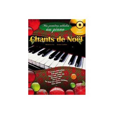 MES PREMIÈRES MÉLODIES AU PIANO - CHANTS DE NOËL (+CD)