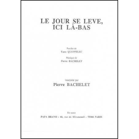 LE JOUR SE LÈVE, ICI LÀ-BAS