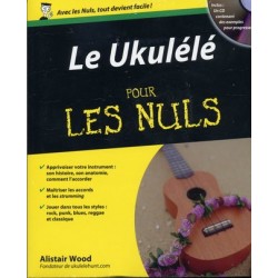 LE UKULÉLÉ POUR LES NULS (+CD)