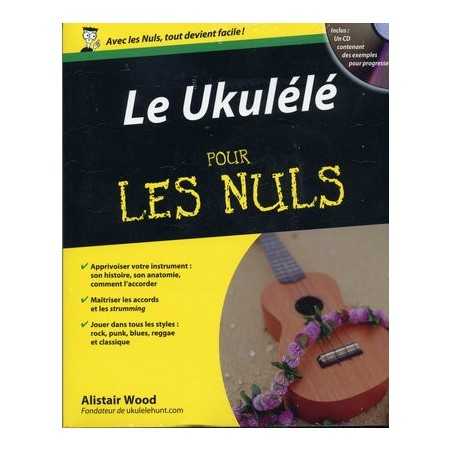 LE UKULÉLÉ POUR LES NULS (+CD)