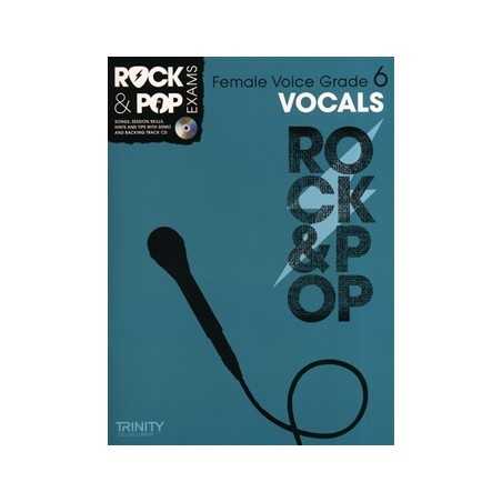 TRINITY COLLEGE LONDON : ROCK & POP EXAMS VOCALS – FEMALE VOICE GRADE 6 (+CD)