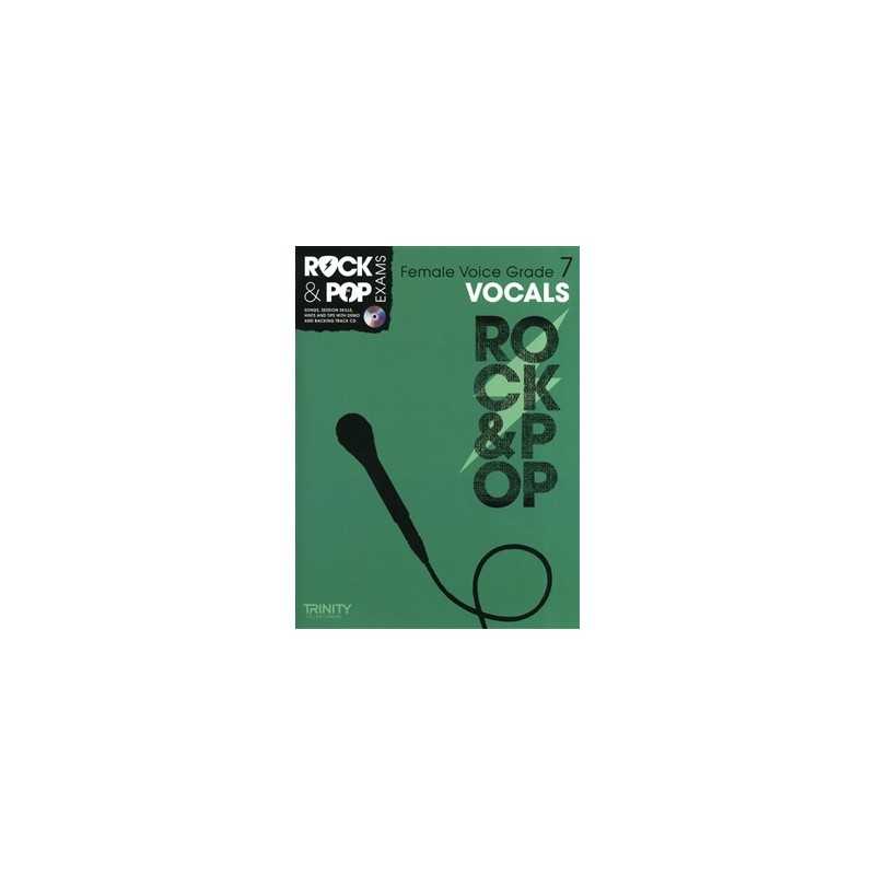 TRINITY COLLEGE LONDON : ROCK & POP EXAMS VOCALS – FEMALE VOICE GRADE 7 (+CD)
