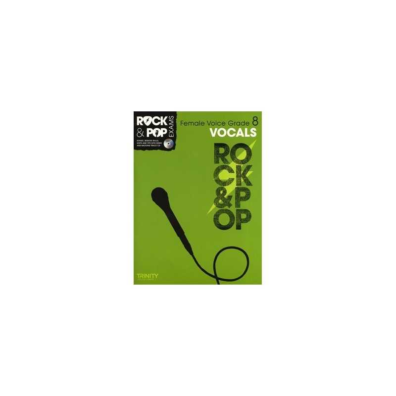 TRINITY COLLEGE LONDON : ROCK & POP EXAMS VOCALS – FEMALE VOICE GRADE 8 (+CD)