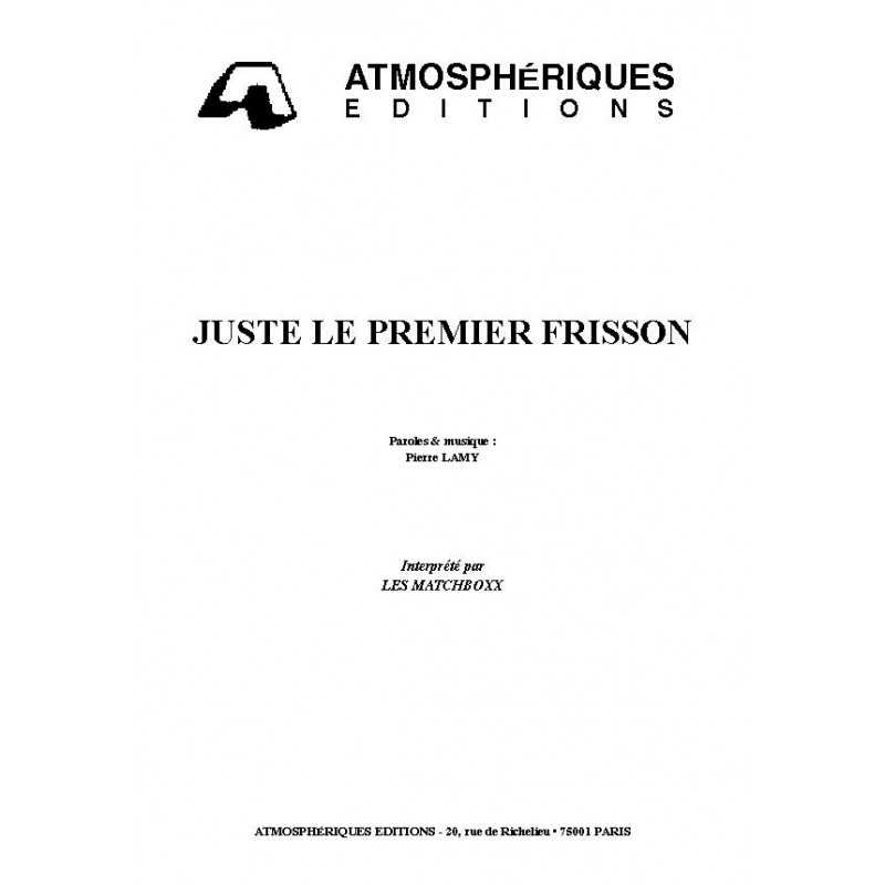 JUSTE LE PREMIER FRISSON