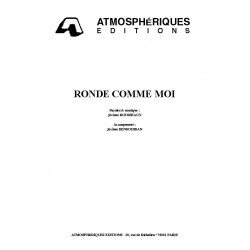 RONDE COMME MOI