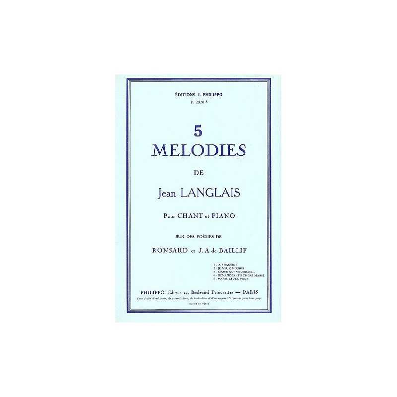 Mélodies (5) sur des poèmes de Ronsard et de Baillif