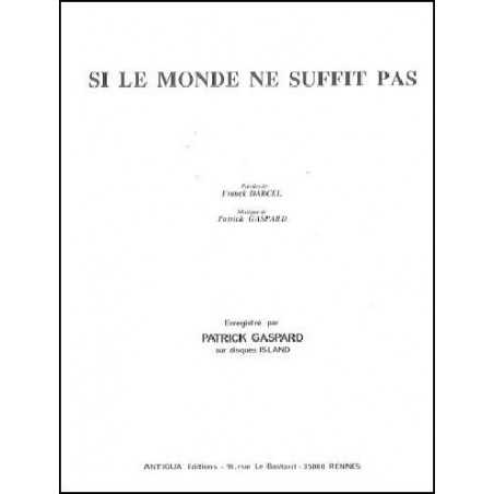 SI LE MONDE NE SUFFIT PAS