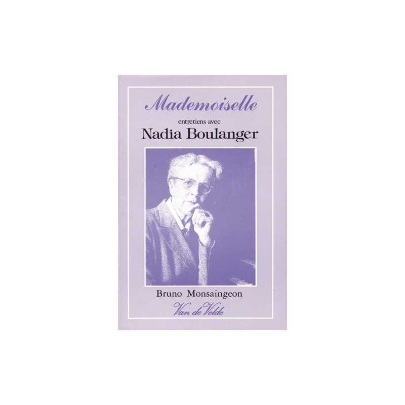 Mademoiselle - entretiens avec Nadia Boulanger (livre)