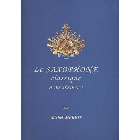 LE SAXOPHONE CLASSIQUE - HORS SÉRIE N°1