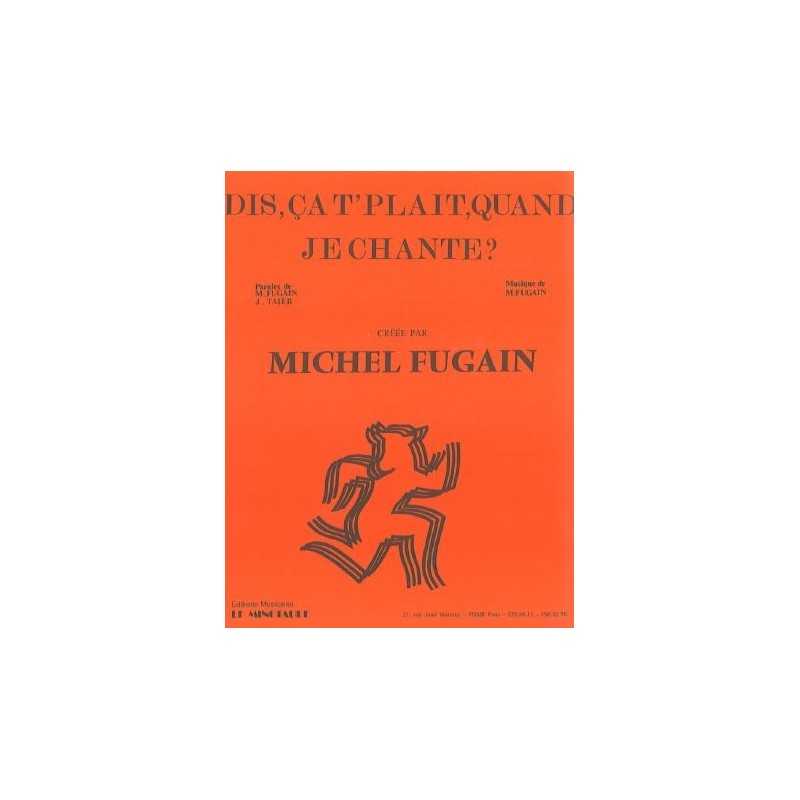 Partition DIS ÇA T'PLAIT QUAND JE CHANTE Michel Fugain