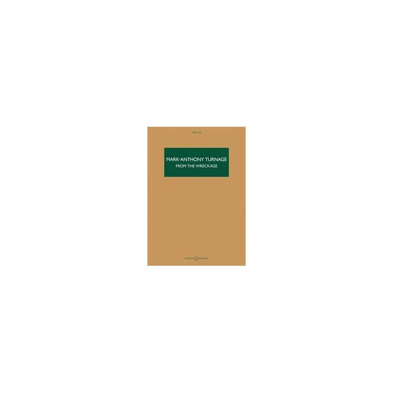 MARK-ANTHONY TURNAGE - FROM THE WRECKAGE