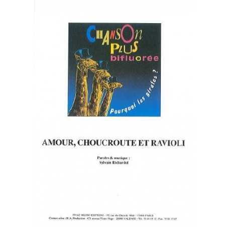 AMOUR, CHOUCROUTE ET RAVIOLI