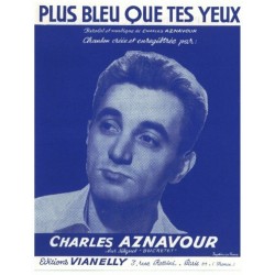 Sheet music PLUS BLEU QUE TES YEUX Charles Aznavour