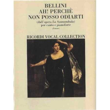 AH!  PERCHÈ NON POSSO ODIARTI (LA SONNAMBULA)