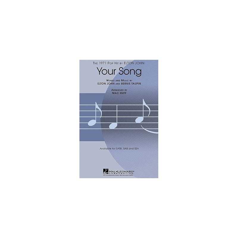 Partition YOUR SONG (SATB) Elton John Mac Huff