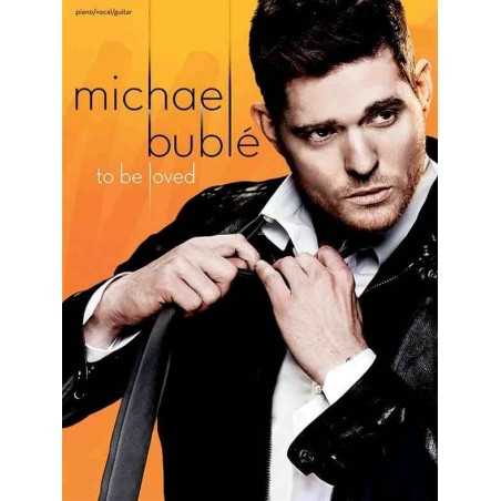 MICHAEL BUBLÉ - TO BE LOVED