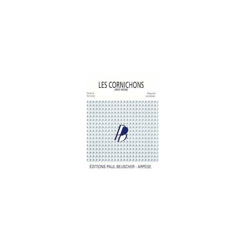 Partition LES CORNICHONS (BIG NICK) Nino Ferrer PDF