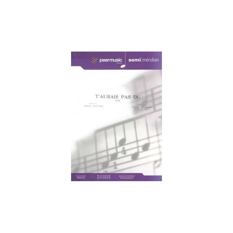 Sheet music T'AURAIS PAS DU Francis Blanche