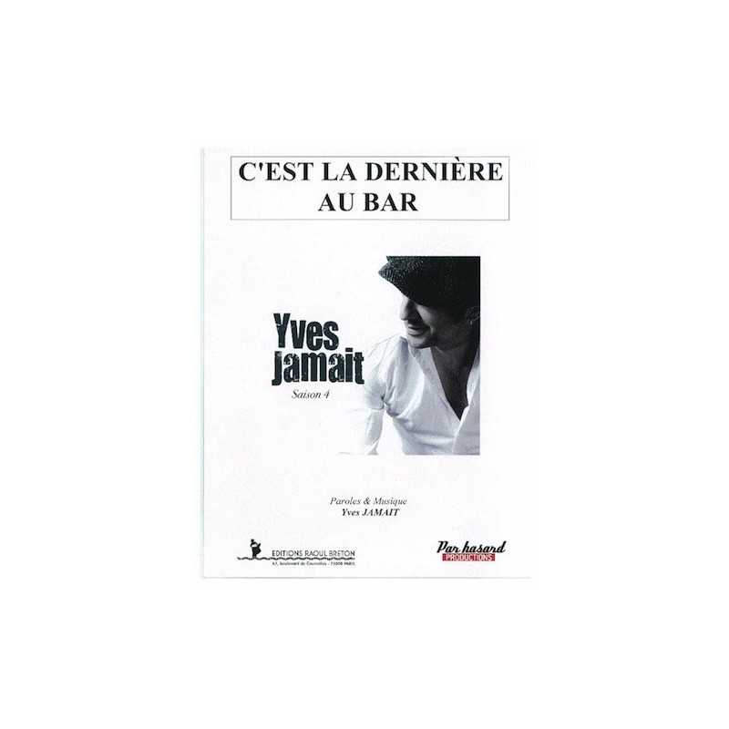 Partition C'EST LA DERNIÈRE AU BAR Yves Jamait pdf