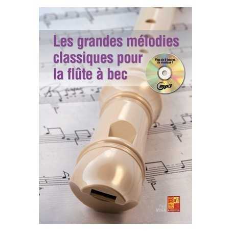 LES GRANDES MÉLODIES CLASSIQUES POUR LA FLÛTE À BEC (+CD)