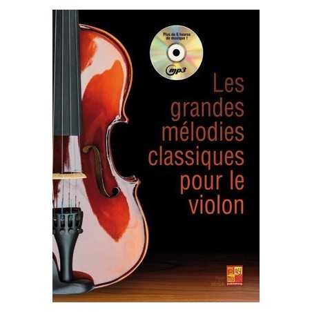 LES GRANDES MÉLODIES CLASSIQUES POUR LE VIOLON (+CD)