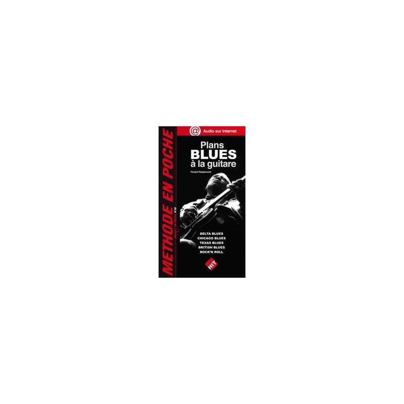METHODE EN POCHE N° 58 PLANS BLUES À LA GUITARE Florent Passamonti
