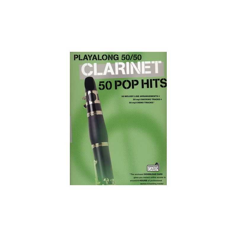 PLAYALONG 50/50 : CLARINET - 50 POP HITS