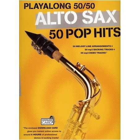 PLAYALONG 50/50 : ALTO SAX - 50 POP HITS