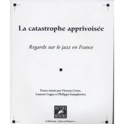 LA CATASTROPHE APPRIVOISÉE...