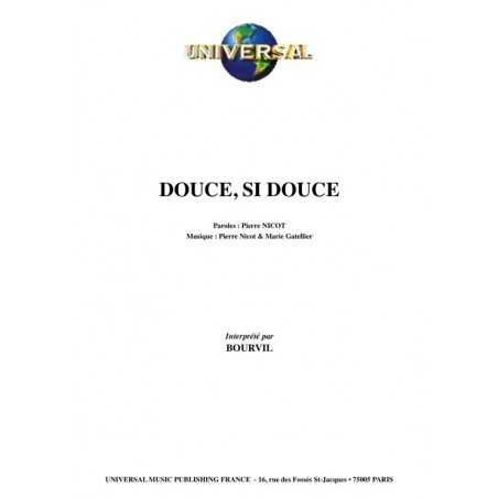 DOUCE, SI DOUCE